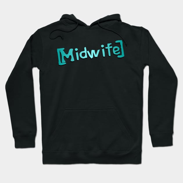 Midwife Hoodie by midwifesmarket